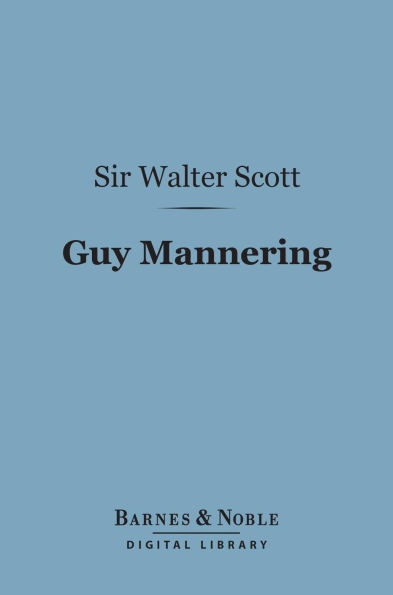 Guy Mannering (Barnes & Noble Digital Library)