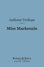Miss Mackenzie (Barnes & Noble Digital Library)