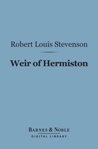 Weir of Hermiston (Barnes & Noble Digital Library)