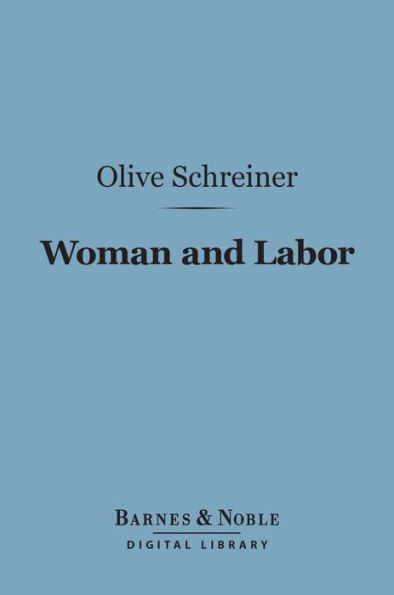 Woman and Labor (Barnes & Noble Digital Library)