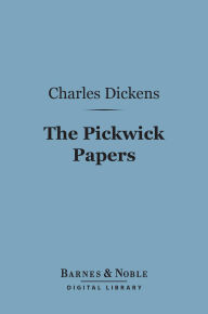 The Pickwick Papers (Barnes & Noble Digital Library)
