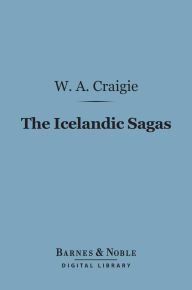 Title: The Icelandic Sagas (Barnes & Noble Digital Library), Author: William Alexander Craigie