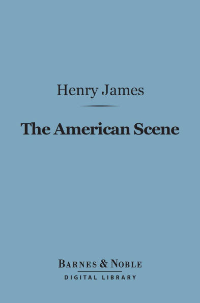 The American Scene (Barnes & Noble Digital Library)