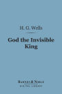 God the Invisible King (Barnes & Noble Digital Library)