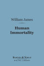 Human Immortality (Barnes & Noble Digital Library): Two Supposed Objections to the Doctrine
