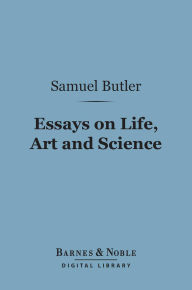 Essays on Life, Art and Science (Barnes & Noble Digital Library)