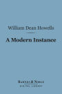 A Modern Instance (Barnes & Noble Digital Library)