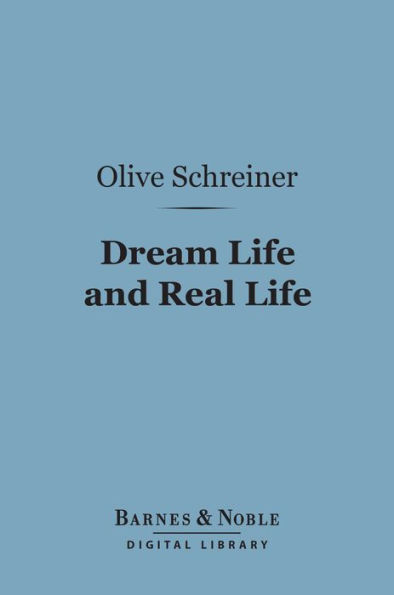 Dream Life and Real Life (Barnes & Noble Digital Library)