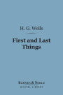 First and Last Things (Barnes & Noble Digital Library): A Confession of Faith and a Rule of Life