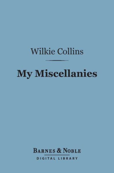 My Miscellanies (Barnes & Noble Digital Library)