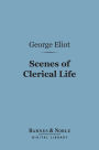 Scenes of Clerical Life (Barnes & Noble Digital Library)