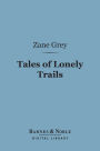 Tales of Lonely Trails (Barnes & Noble Digital Library)