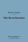 The Reverberator (Barnes & Noble Digital Library)