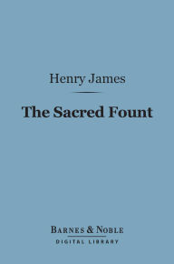 The Sacred Fount (Barnes & Noble Digital Library)