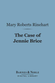 The Case of Jennie Brice (Barnes & Noble Digital Library)