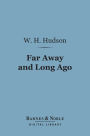 Far Away and Long Ago (Barnes & Noble Digital Library): A History of My Early Life