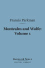 Montcalm and Wolfe, Volume 1 (Barnes & Noble Digital Library)