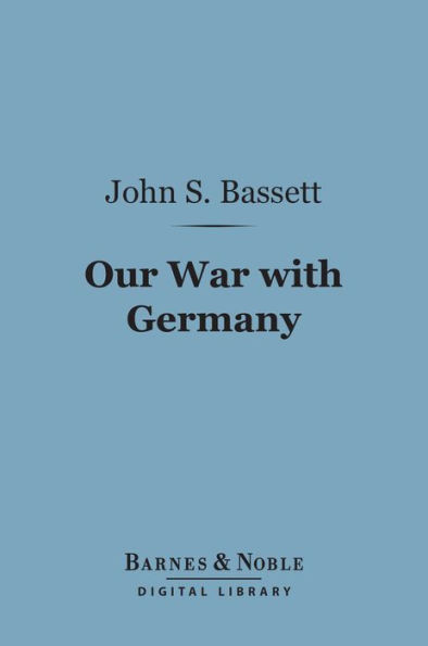 Our War With Germany (Barnes & Noble Digital Library)