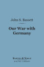 Our War With Germany (Barnes & Noble Digital Library)