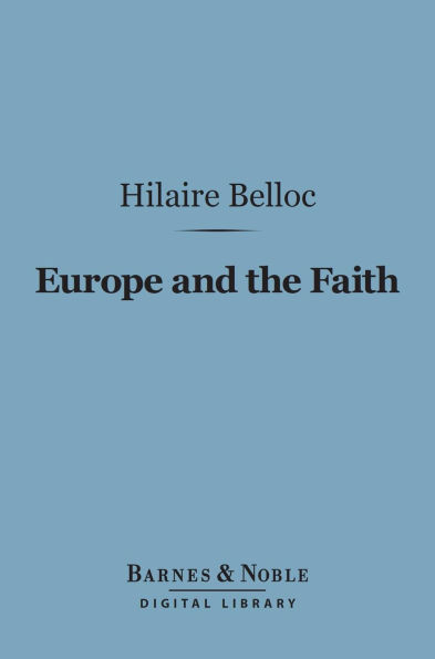Europe and the Faith (Barnes & Noble Digital Library)