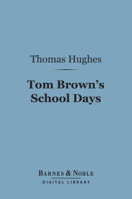 Tom Brown's School Days (Barnes & Noble Digital Library)