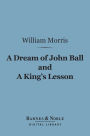 A Dream of John Ball and A King's Lesson (Barnes & Noble Digital Library)