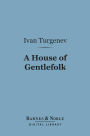 A House of Gentlefolk (Barnes & Noble Digital Library)
