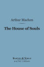 The House of Souls (Barnes & Noble Digital Library)