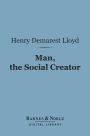 Man, the Social Creator (Barnes & Noble Digital Library)