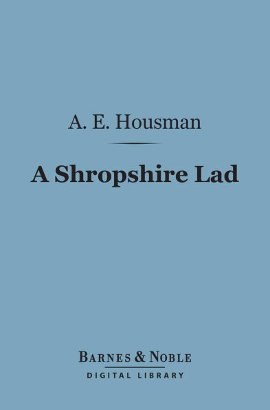 A Shropshire Lad (Barnes & Noble Digital Library)