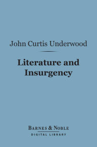 Literature and Insurgency (Barnes & Noble Digital Library): Ten Studies in Racial Evolution
