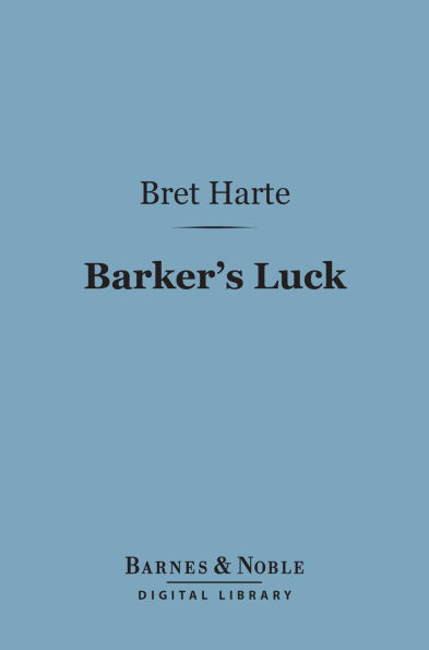 Barker's Luck (Barnes & Noble Digital Library)