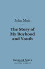 The Story of My Boyhood and Youth (Barnes & Noble Digital Library)