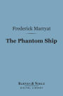 The Phantom Ship (Barnes & Noble Digital Library)