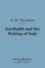 Garibaldi and the Making of Italy (Barnes & Noble Digital Library)