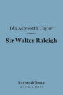 Sir Walter Raleigh (Barnes & Noble Digital Library)