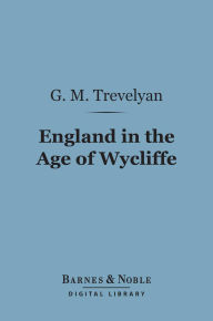 England in the Age of Wycliffe (Barnes & Noble Digital Library)