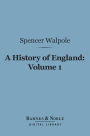 A History of England, Volume 1 (Barnes & Noble Digital Library): From the Conclusion of the Great War in 1815