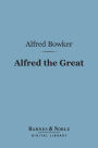 Alfred the Great (Barnes & Noble Digital Library)