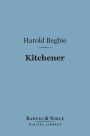 Kitchener (Barnes & Noble Digital Library): Organizer of Victory