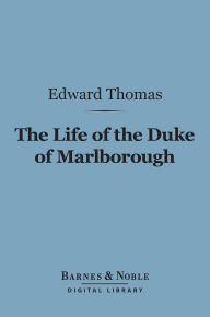 The Life of the Duke of Marlborough (Barnes & Noble Digital Library)