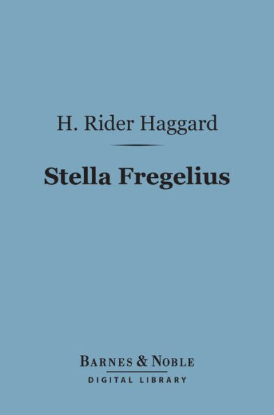 Stella Fregelius (Barnes & Noble Digital Library): A Tale of Three Destinies