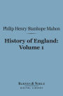 History of England (Barnes & Noble Digital Library): From the Peace of Utrecht to the Peace of Versailles (1713-1783), Volume 1