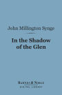 In the Shadow of the Glen (Barnes & Noble Digital Library)