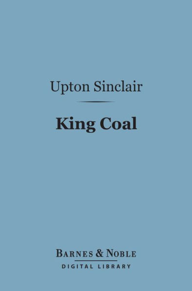 King Coal (Barnes & Noble Digital Library)
