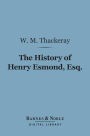 The History of Henry Esmond, Esq. (Barnes & Noble Digital Library)