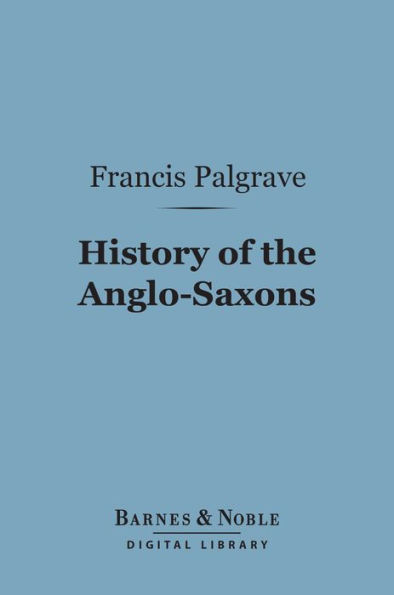 History of the Anglo-Saxons (Barnes & Noble Digital Library)