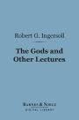 The Gods and Other Lectures (Barnes & Noble Digital Library)