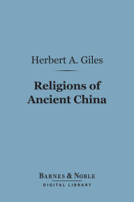Religions of Ancient China (Barnes & Noble Digital Library)