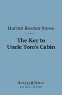 The Key to Uncle Tom's Cabin (Barnes & Noble Digital Library)